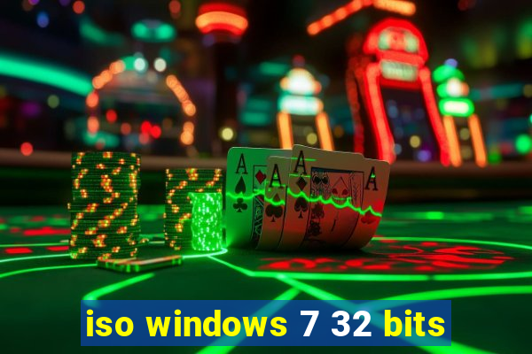 iso windows 7 32 bits
